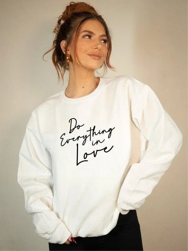 Do Everything In Love Premium Graphic Sweatshirt